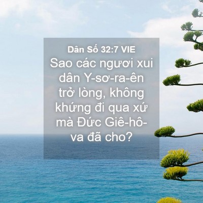 Picture 04 - Dân Số 32:7 VIE - Sao các ngươi xui dân Y-sơ-ra-ên trở - Bible Verse Picture
