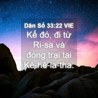 Picture 04 - Dân Số 33:22 VIE - Kế đó, đi từ Ri-sa và đóng trại tại - Bible Verse Picture