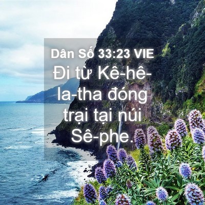Picture 04 - Dân Số 33:23 VIE - Đi từ Kê-hê-la-tha đóng trại tại núi - Bible Verse Picture
