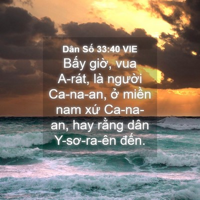 Picture 04 - Dân Số 33:40 VIE - Bấy giờ, vua A-rát, là người Ca-na-an, - Bible Verse Picture