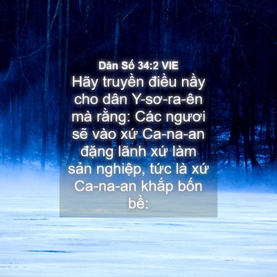 Picture 04 - Dân Số 34:2 VIE - Hãy truyền điều nầy cho dân Y-sơ-ra-ên - Bible Verse Picture