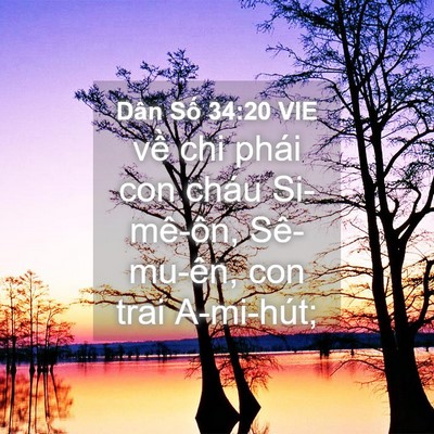 Picture 04 - Dân Số 34:20 VIE - về chi phái con cháu Si-mê-ôn, Sê-mu-ên, - Bible Verse Picture