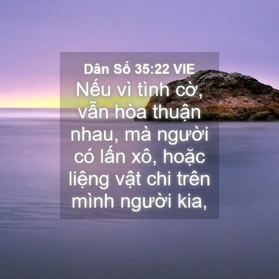 Picture 04 - Dân Số 35:22 VIE - Nếu vì tình cờ, vẫn hòa thuận nhau, - Bible Verse Picture