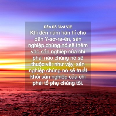 Picture 04 - Dân Số 36:4 VIE - Khi đến năm hân hỉ cho dân Y-sơ-ra-ên, - Bible Verse Picture