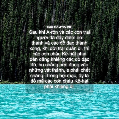 Picture 04 - Dân Số 4:15 VIE - Sau khi A-rôn và các con trai người đã - Bible Verse Picture