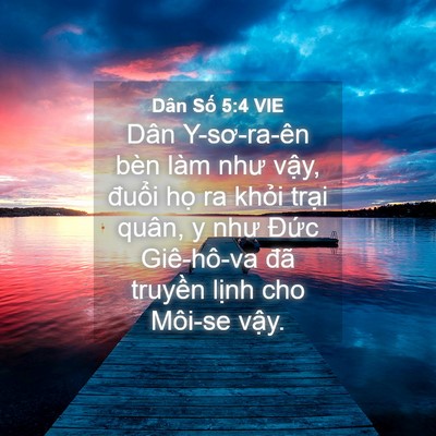 Picture 04 - Dân Số 5:4 VIE - Dân Y-sơ-ra-ên bèn làm như vậy, đuổi - Bible Verse Picture