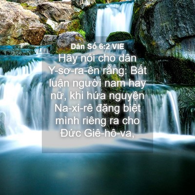 Picture 04 - Dân Số 6:2 VIE - Hãy nói cho dân Y-sơ-ra-ên rằng: Bất - Bible Verse Picture