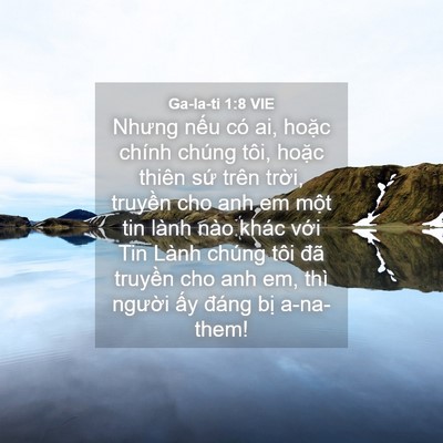 Picture 04 - Ga-la-ti 1:8 VIE - Nhưng nếu có ai, hoặc chính chúng tôi, - Bible Verse Picture