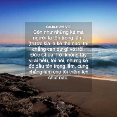 Picture 04 - Ga-la-ti 2:6 VIE - Còn như những kẻ mà người ta tôn - Bible Verse Picture