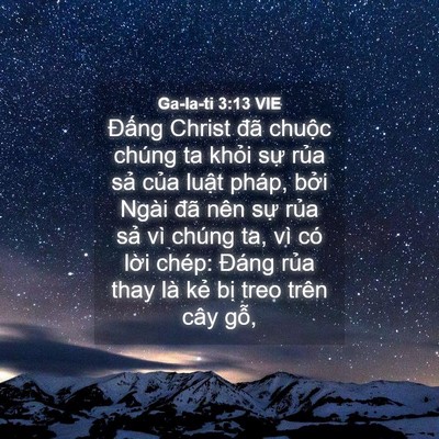 Picture 04 - Ga-la-ti 3:13 VIE - Đấng Christ đã chuộc chúng ta khỏi sự - Bible Verse Picture