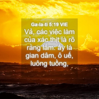Picture 04 - Ga-la-ti 5:19 VIE - Vả, các việc làm của xác thịt là rõ - Bible Verse Picture