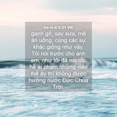 Picture 04 - Ga-la-ti 5:21 VIE - ganh gổ, say sưa, mê ăn uống, cùng các - Bible Verse Picture
