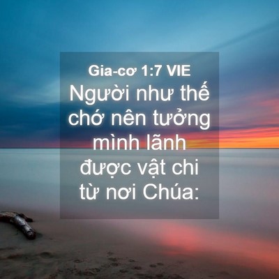 Picture 04 - Gia-cơ 1:7 VIE - Người như thế chớ nên tưởng mình - Bible Verse Picture