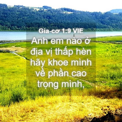 Picture 04 - Gia-cơ 1:9 VIE - Anh em nào ở địa vị thấp hèn hãy khoe - Bible Verse Picture