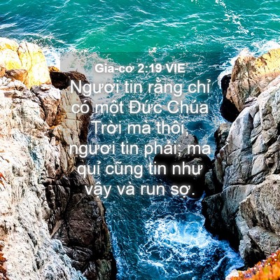 Picture 04 - Gia-cơ 2:19 VIE - Ngươi tin rằng chỉ có một Đức Chúa - Bible Verse Picture