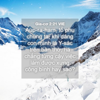 Picture 04 - Gia-cơ 2:21 VIE - Aùp-ra-ham, tổ phụ chúng ta, khi dâng con - Bible Verse Picture