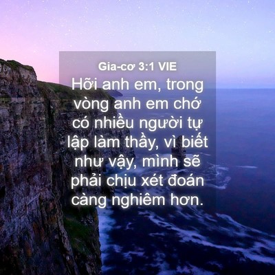 Picture 04 - Gia-cơ 3:1 VIE - Hỡi anh em, trong vòng anh em chớ có - Bible Verse Picture