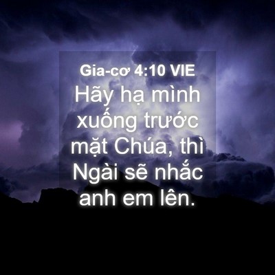 Picture 04 - Gia-cơ 4:10 VIE - Hãy hạ mình xuống trước mặt Chúa, - Bible Verse Picture