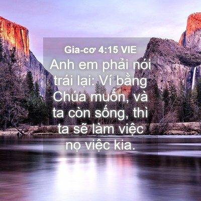 Picture 04 - Gia-cơ 4:15 VIE - Anh em phải nói trái lại: Ví bằng Chúa - Bible Verse Picture