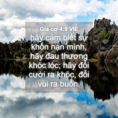 Picture 04 - Gia-cơ 4:9 VIE - hãy cảm biết sự khốn nạn mình, hãy - Bible Verse Picture