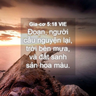Picture 04 - Gia-cơ 5:18 VIE - Đoạn, người cầu nguyện lại, trời - Bible Verse Picture