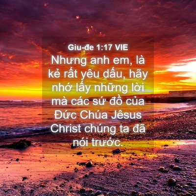 Picture 04 - Giu-đe 1:17 VIE - Nhưng anh em, là kẻ rất yêu dấu, hãy - Bible Verse Picture