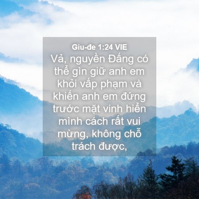 Picture 04 - Giu-đe 1:24 VIE - Vả, nguyền Đấng có thể gìn giữ anh - Bible Verse Picture