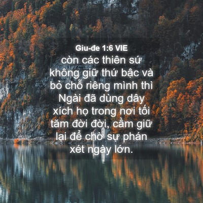 Picture 04 - Giu-đe 1:6 VIE - còn các thiên sứ không giữ thứ bậc - Bible Verse Picture