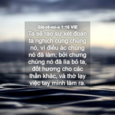 Picture 04 - Giê-rê-mi-a 1:16 VIE - Ta sẽ rao sự xét đoán ta nghịch cùng - Bible Verse Picture