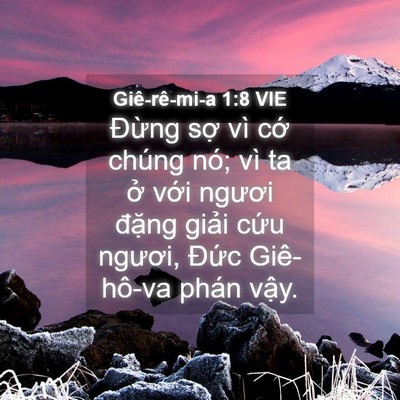 Picture 04 - Giê-rê-mi-a 1:8 VIE - Đừng sợ vì cớ chúng nó; vì ta ở - Bible Verse Picture