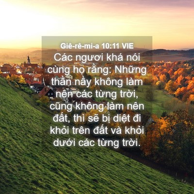 Picture 04 - Giê-rê-mi-a 10:11 VIE - Các ngươi khá nói cùng họ rằng: Những - Bible Verse Picture
