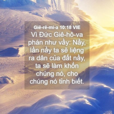 Picture 04 - Giê-rê-mi-a 10:18 VIE - Vì Đức Giê-hô-va phán như vầy: Nầy, - Bible Verse Picture