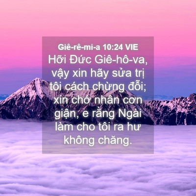 Picture 04 - Giê-rê-mi-a 10:24 VIE - Hỡi Đức Giê-hô-va, vậy xin hãy sửa - Bible Verse Picture