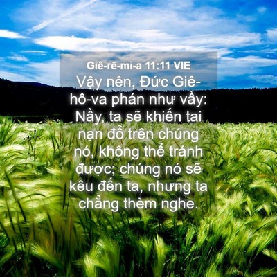 Picture 04 - Giê-rê-mi-a 11:11 VIE - Vậy nên, Đức Giê-hô-va phán như vầy: - Bible Verse Picture