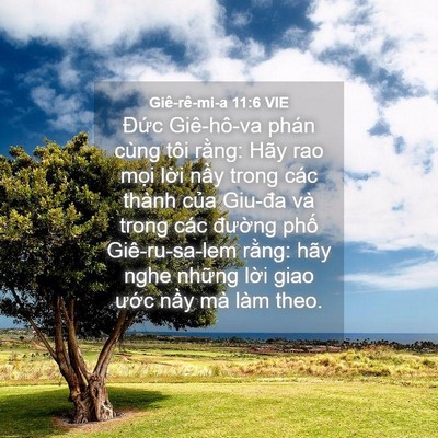 Picture 04 - Giê-rê-mi-a 11:6 VIE - Đức Giê-hô-va phán cùng tôi rằng: Hãy - Bible Verse Picture