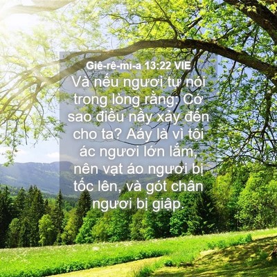 Picture 04 - Giê-rê-mi-a 13:22 VIE - Và nếu ngươi tự nói trong lòng rằng: - Bible Verse Picture