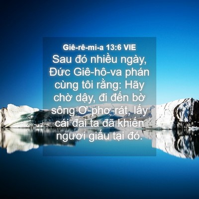 Picture 04 - Giê-rê-mi-a 13:6 VIE - Sau đó nhiều ngày, Đức Giê-hô-va phán - Bible Verse Picture