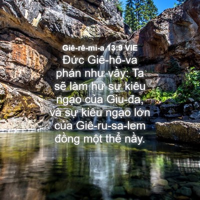 Picture 04 - Giê-rê-mi-a 13:9 VIE - Đức Giê-hô-va phán như vầy: Ta sẽ làm - Bible Verse Picture