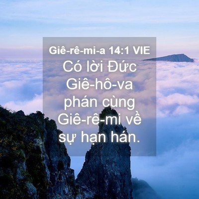 Picture 04 - Giê-rê-mi-a 14:1 VIE - Có lời Đức Giê-hô-va phán cùng - Bible Verse Picture