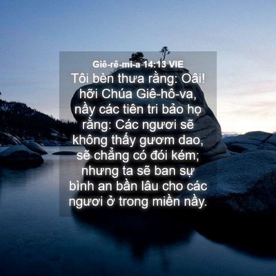 Picture 04 - Giê-rê-mi-a 14:13 VIE - Tôi bèn thưa rằng: Oâi! hỡi Chúa - Bible Verse Picture