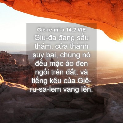 Picture 04 - Giê-rê-mi-a 14:2 VIE - Giu-đa đang sầu thảm, cửa thành suy - Bible Verse Picture