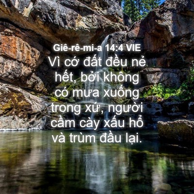 Picture 04 - Giê-rê-mi-a 14:4 VIE - Vì cớ đất đều nẻ hết, bởi không - Bible Verse Picture