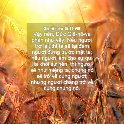 Picture 04 - Giê-rê-mi-a 15:19 VIE - Vậy nên, Đức Giê-hô-va phán như vầy: - Bible Verse Picture