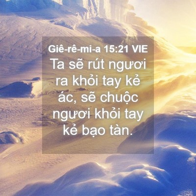 Picture 04 - Giê-rê-mi-a 15:21 VIE - Ta sẽ rút ngươi ra khỏi tay kẻ ác, sẽ - Bible Verse Picture