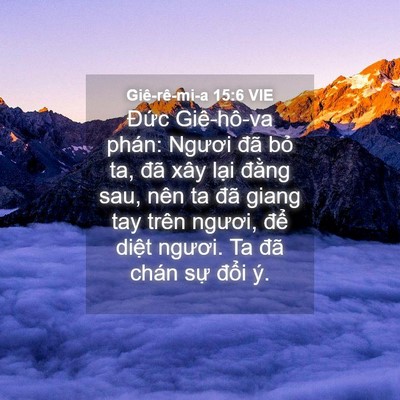 Picture 04 - Giê-rê-mi-a 15:6 VIE - Đức Giê-hô-va phán: Ngươi đã bỏ ta, - Bible Verse Picture