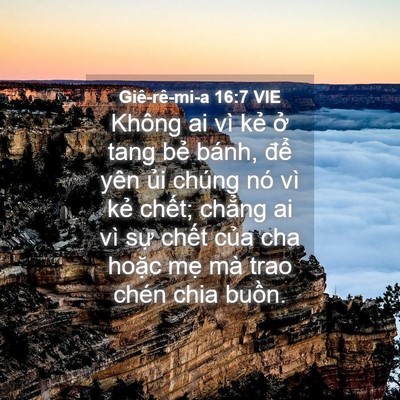 Picture 04 - Giê-rê-mi-a 16:7 VIE - Không ai vì kẻ ở tang bẻ bánh, để - Bible Verse Picture