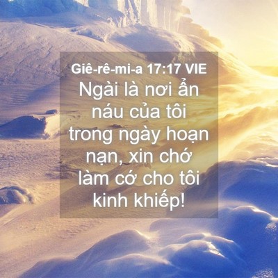 Picture 04 - Giê-rê-mi-a 17:17 VIE - Ngài là nơi ẩn náu của tôi trong ngày - Bible Verse Picture