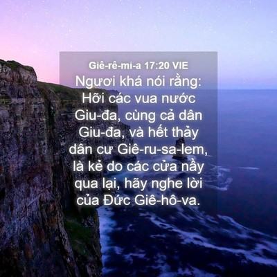 Picture 04 - Giê-rê-mi-a 17:20 VIE - Ngươi khá nói rằng: Hỡi các vua nước - Bible Verse Picture
