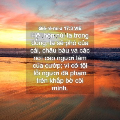 Picture 04 - Giê-rê-mi-a 17:3 VIE - Hỡi hòn núi ta trong đồng, ta sẽ phó - Bible Verse Picture