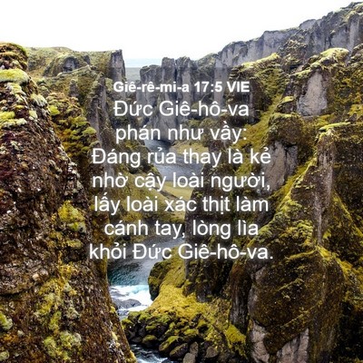 Picture 04 - Giê-rê-mi-a 17:5 VIE - Đức Giê-hô-va phán như vầy: Đáng rủa - Bible Verse Picture